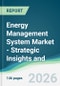 Energy Management System Market - Strategic Insights and Forecasts (2026-2031) - Product Thumbnail Image