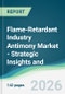 Flame-Retardant Industry Antimony Market - Strategic Insights and Forecasts (2026-2031) - Product Thumbnail Image