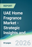 UAE Home Fragrance Market - Strategic Insights and Forecasts (2026-2031)- Product Image