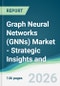 Graph Neural Networks (GNNs) Market - Strategic Insights and Forecasts (2026-2031) - Product Thumbnail Image