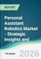 Personal Assistant Robotics Market - Strategic Insights and Forecasts (2026-2031) - Product Thumbnail Image