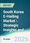 South Korea E-Hailing Market - Strategic Insights and Forecasts (2026-2031) - Product Thumbnail Image