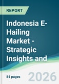 Indonesia E-Hailing Market - Strategic Insights and Forecasts (2026-2031)- Product Image