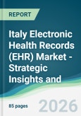 Italy Electronic Health Records (EHR) Market - Strategic Insights and Forecasts (2026-2031)- Product Image