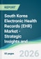 South Korea Electronic Health Records (EHR) Market - Strategic Insights and Forecasts (2026-2031) - Product Thumbnail Image