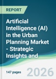 Artificial Intelligence (AI) in the Urban Planning Market - Strategic Insights and Forecasts (2026-2031)- Product Image