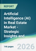 Artificial Intelligence (AI) in Real Estate Market - Strategic Insights and Forecasts (2026-2031)- Product Image