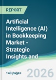 Artificial Intelligence (AI) in Bookkeeping Market - Strategic Insights and Forecasts (2026-2031)- Product Image