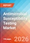 Antimicrobial Susceptibility Testing (AST) - Market Insights, Competitive Landscape, and Market Forecast - 2034 - Product Thumbnail Image
