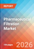 Pharmaceutical Filtration - Market Insights, Competitive Landscape, and Market Forecast - 2034- Product Image