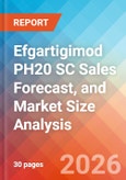 Efgartigimod PH20 SC Sales Forecast, and Market Size Analysis - 2034- Product Image