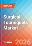 Surgical Tourniquets - Market Insights, Competitive Landscape, and Market Forecast - 2034- Product Image