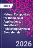 Natural Composites for Biomedical Applications. Woodhead Publishing Series in Biomaterials- Product Image
