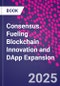 Consensus. Fueling Blockchain Innovation and DApp Expansion - Product Image