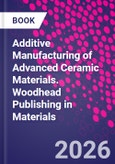 Additive Manufacturing of Advanced Ceramic Materials. Woodhead Publishing in Materials- Product Image