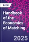 Handbook of the Economics of Matching. Volume 2 - Product Thumbnail Image