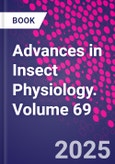 Advances in Insect Physiology. Volume 69- Product Image