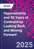 Hyponatremia and 40 Years of Controversy. Looking Back and Moving Forward- Product Image