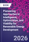 Pioneering Approaches in Intelligence, Optimization, and Viability for Renewable Energy Development - Product Thumbnail Image