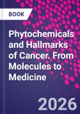 Phytochemicals and Hallmarks of Cancer. From Molecules to Medicine- Product Image