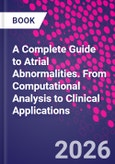 A Complete Guide to Atrial Abnormalities. From Computational Analysis to Clinical Applications- Product Image