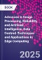 Advances in Image Processing, Reliability, and Artificial Intelligence. Data Centred-Techniques and Applications in Edge Computing - Product Thumbnail Image