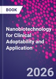 Nanobiotechnology for Clinical Adoptability and Application- Product Image