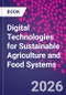 Digital Technologies for Sustainable Agriculture and Food Systems - Product Image