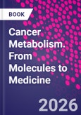 Cancer Metabolism. From Molecules to Medicine- Product Image