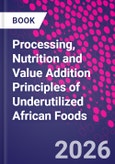 Processing, Nutrition and Value Addition Principles of Neglected and Underutilized African Foods- Product Image