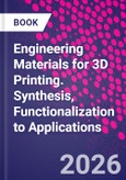 Engineering Materials for 3D Printing. Synthesis, Functionalization to Applications- Product Image