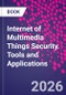 Internet of Multimedia Things Security. Tools and Applications - Product Image