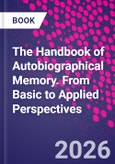 The Handbook of Autobiographical Memory. From Basic to Applied Perspectives- Product Image