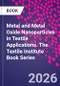 Metal and Metal Oxide Nanoparticles in Textile Applications. The Textile Institute Book Series - Product Image