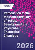 Introduction to the Mechanochemistry of Solids. Developments in Physical & Theoretical Chemistry- Product Image