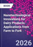 Nanotechnological Innovations for Dairy Products. Applications from Farm to Fork- Product Image