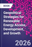 Geopolitical Strategies for Renewable Energy Access, Development, and Growth- Product Image