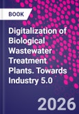 Digitalization of Biological Wastewater Treatment Plants. Towards Industry 5.0- Product Image