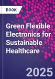 Green Flexible Electronics for Sustainable Healthcare- Product Image