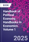 Handbook of Political Economy. Handbooks in Economics Volume 1 - Product Image
