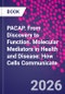 PACAP. From Discovery to Function. Molecular Mediators in Health and Disease: How Cells Communicate - Product Thumbnail Image