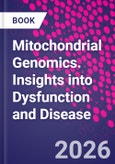 Mitochondrial Genomics. Insights into Dysfunction and Disease- Product Image