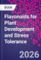 Flavonoids for Plant Development and Stress Tolerance - Product Thumbnail Image