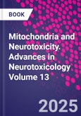 Mitochondria and Neurotoxicity. Advances in Neurotoxicology Volume 13- Product Image