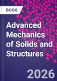 Advanced Mechanics of Solids and Structures- Product Image