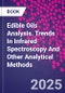 Edible Oils Analysis. Trends In Infrared Spectroscopy And Other Analytical Methods - Product Thumbnail Image