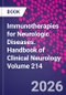Immunotherapies for Neurologic Diseases. Handbook of Clinical Neurology Volume 214 - Product Image