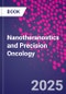 Nanotheranostics and Precision Oncology - Product Image