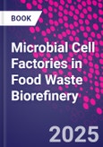 Microbial Cell Factories in Food Waste Biorefinery- Product Image