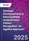 Strategic Disconnections in Retrosynthetic Analysis from Pattern Recognition. An Applied Approach- Product Image